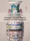 Chinese Ceramic Wares with Polychrome Glaze